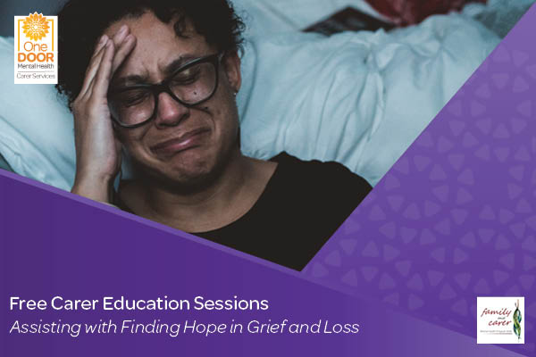 Assisting with Finding Hope in Grief and Loss_One Door Carer Education Modules